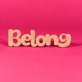 "Belong" Engraved Word Art Board