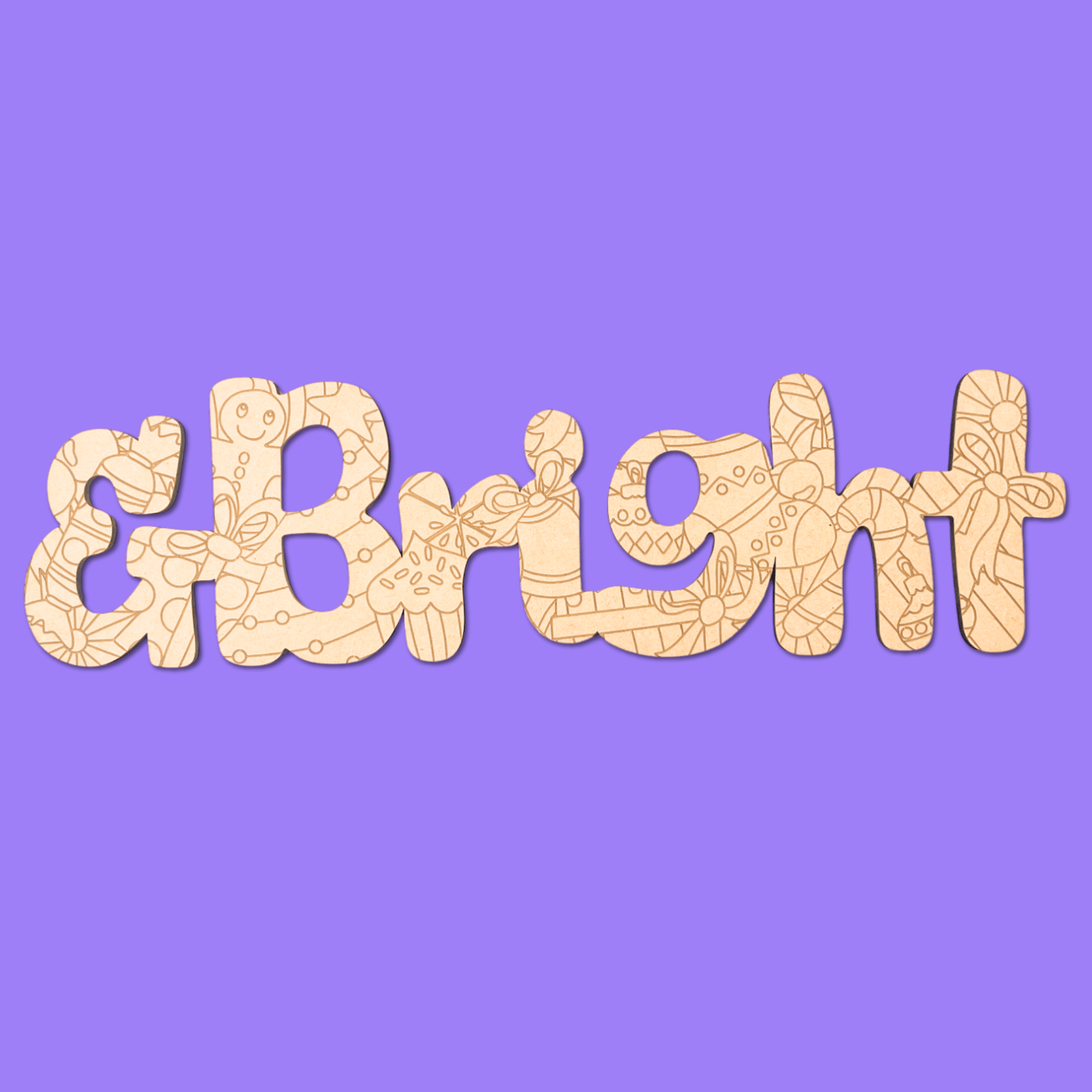 “&Bright” Engraved MDF Art Board