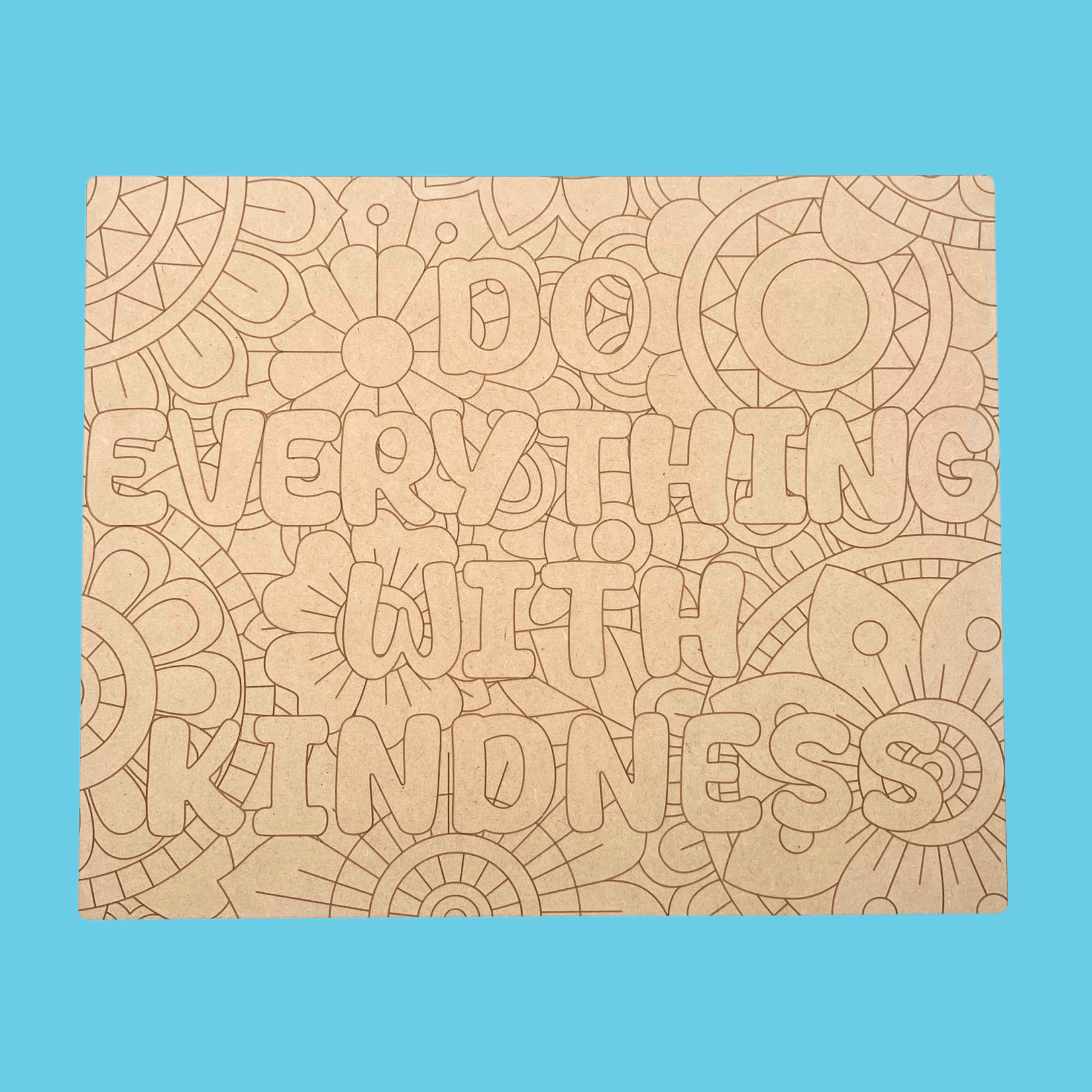 Do Everything With Kindness Art Engraved Board
