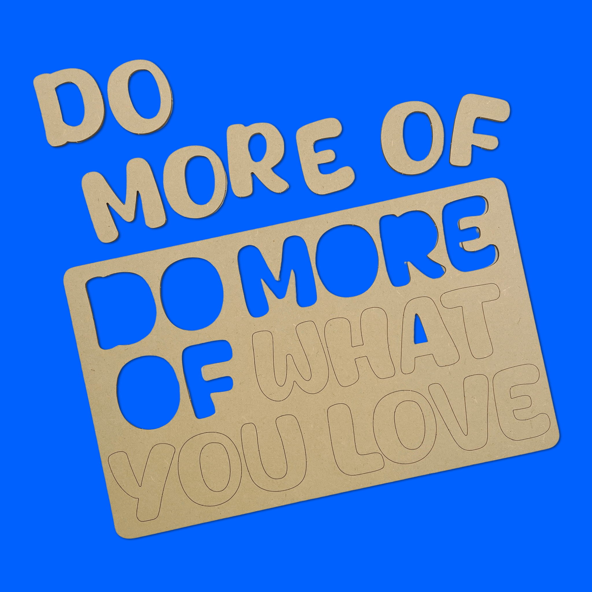 Do More Of What You Love Quote