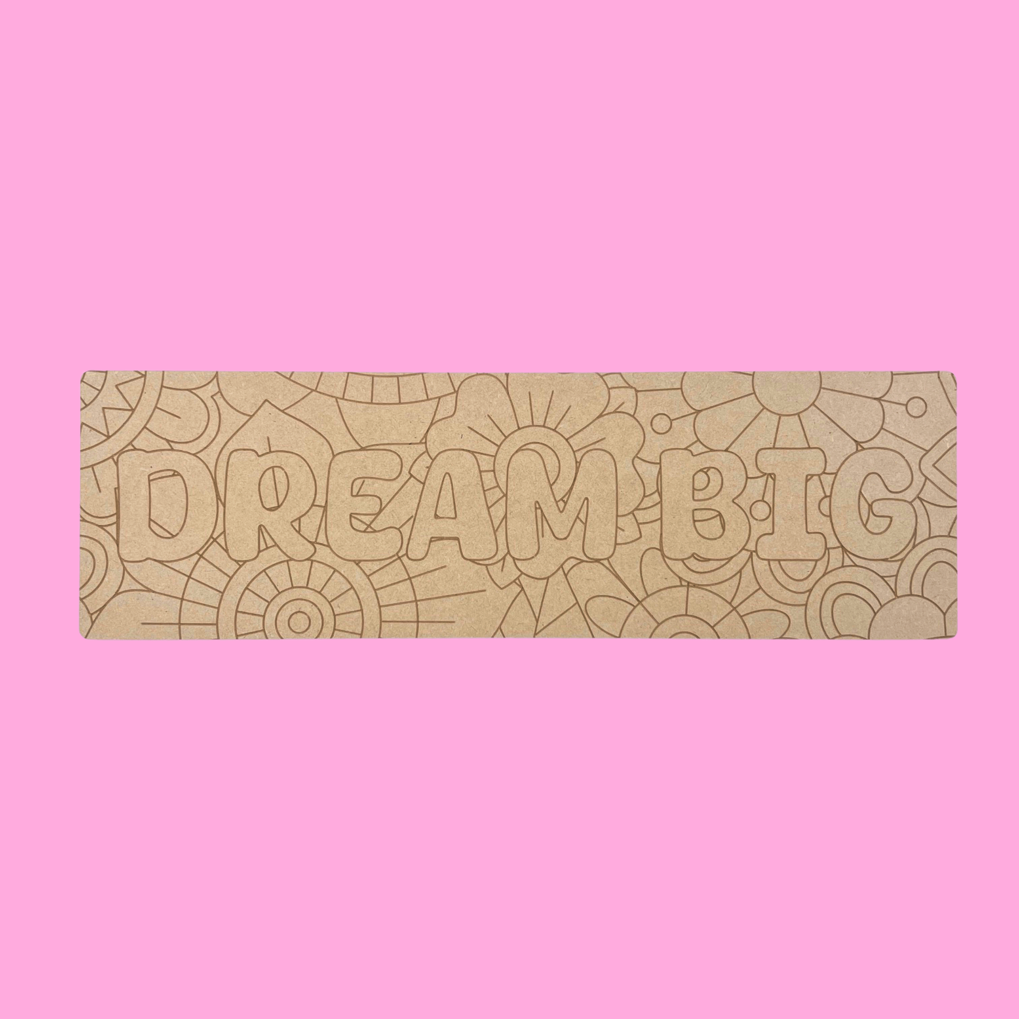 Dream Big Art Engraved Board