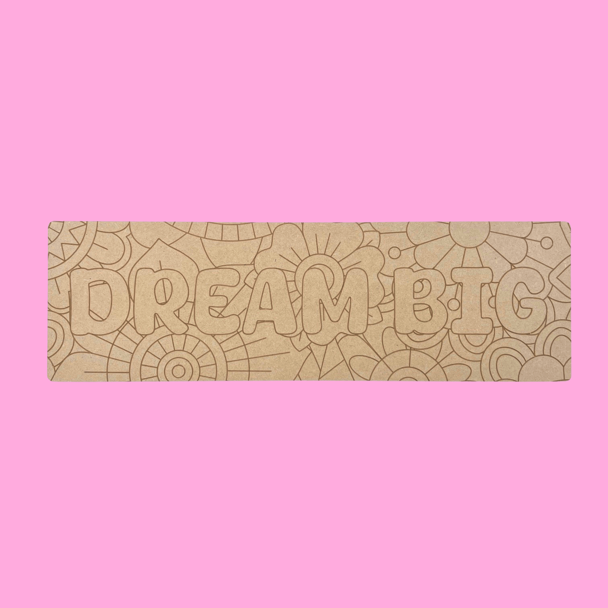 Dream Big Art Engraved Board