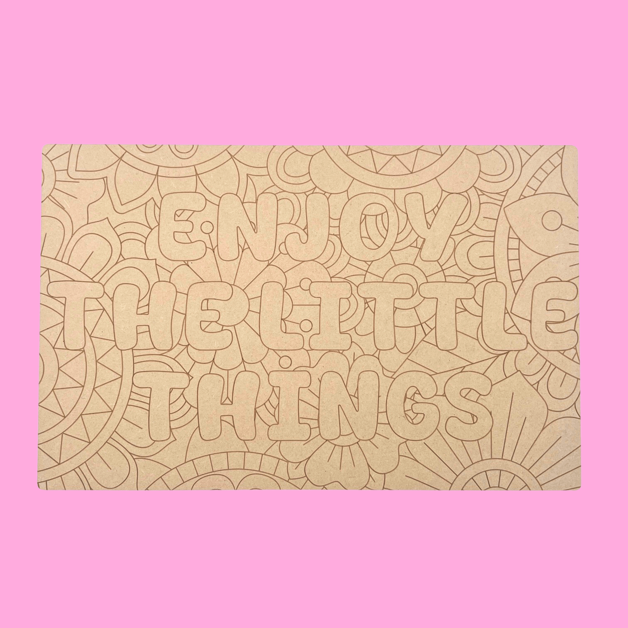 Enjoy The Little Things Art Engraved Board