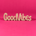 "Good Vibes" Engraved MDF Art Board