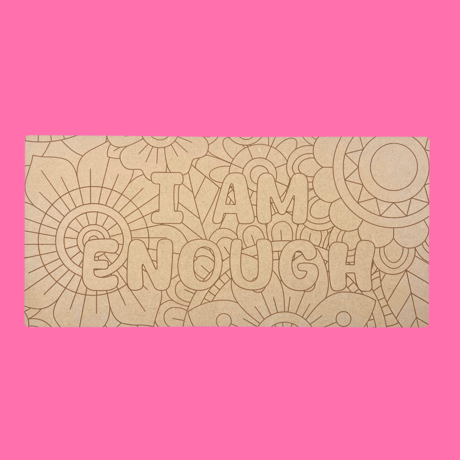 I Am Enough Art Engraved Board