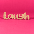 "Laugh" Engraved Word Art Board