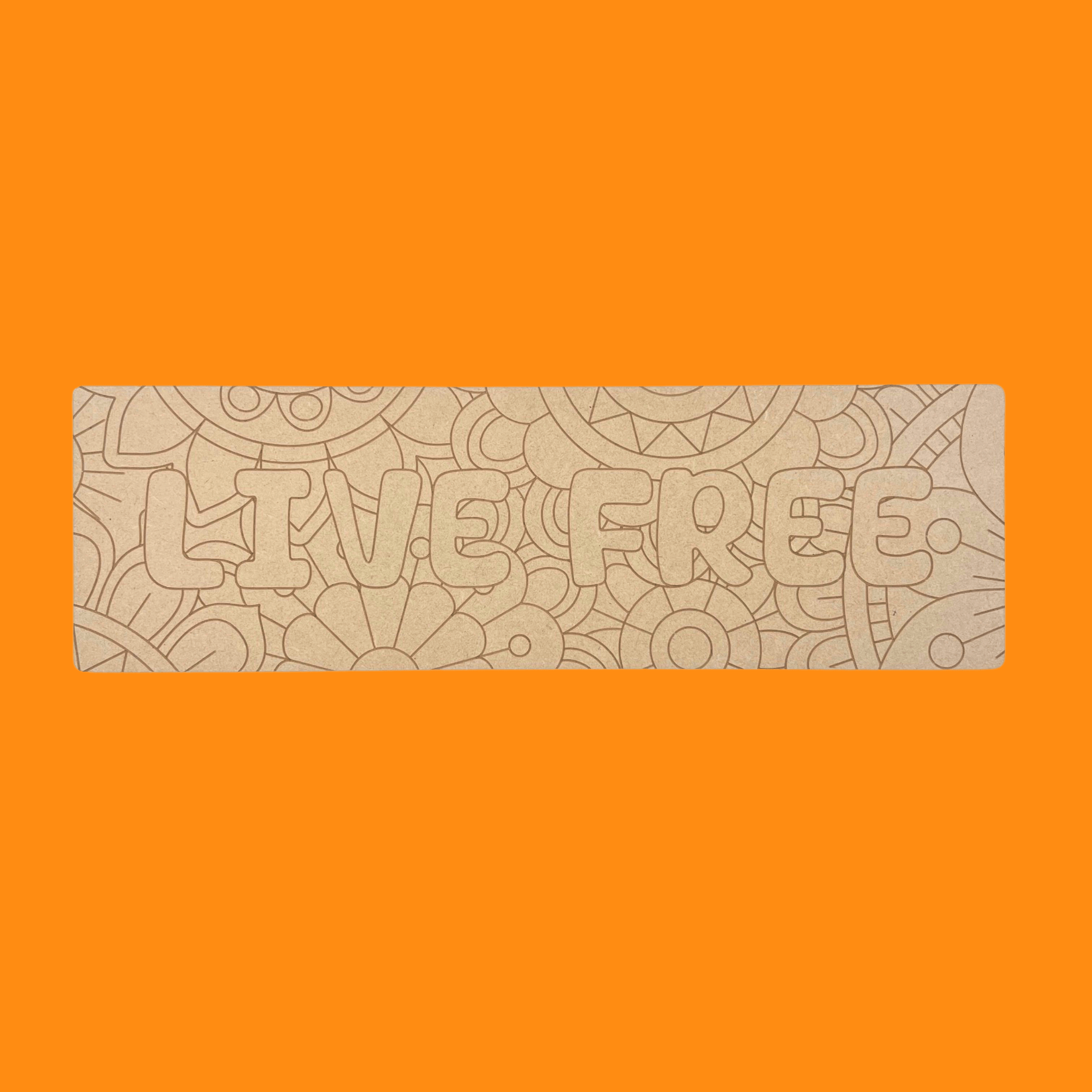 Live Free Art Engraved Board
