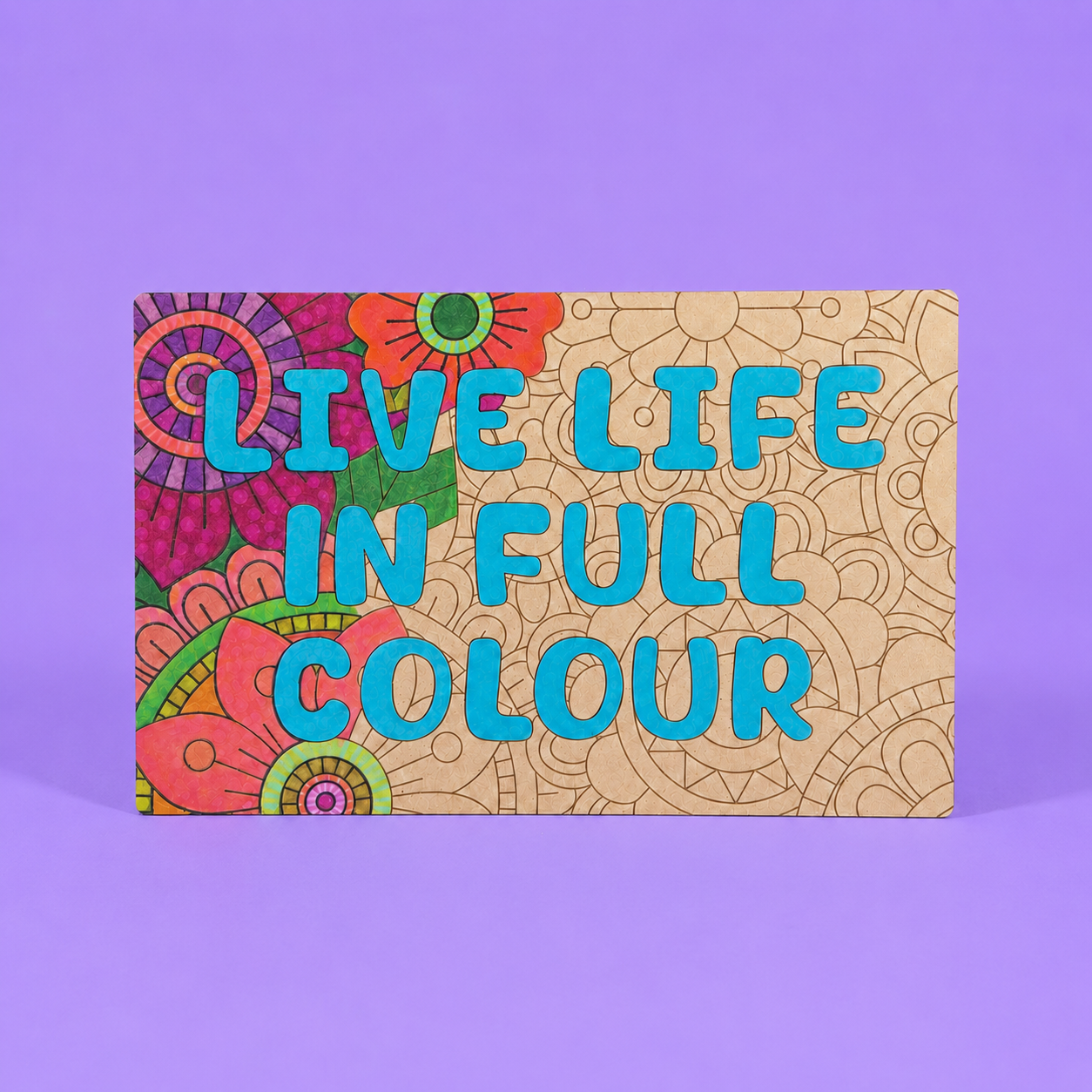 Live Life In Full Colour Engraved Quote Art Board