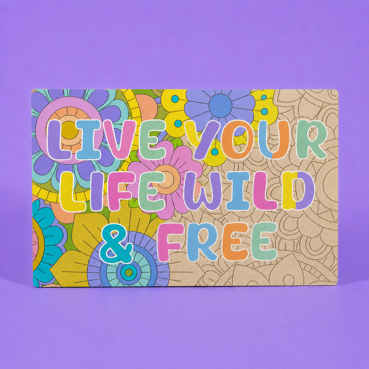 Live Your Life Wild & Free Engraved Quote Art Board