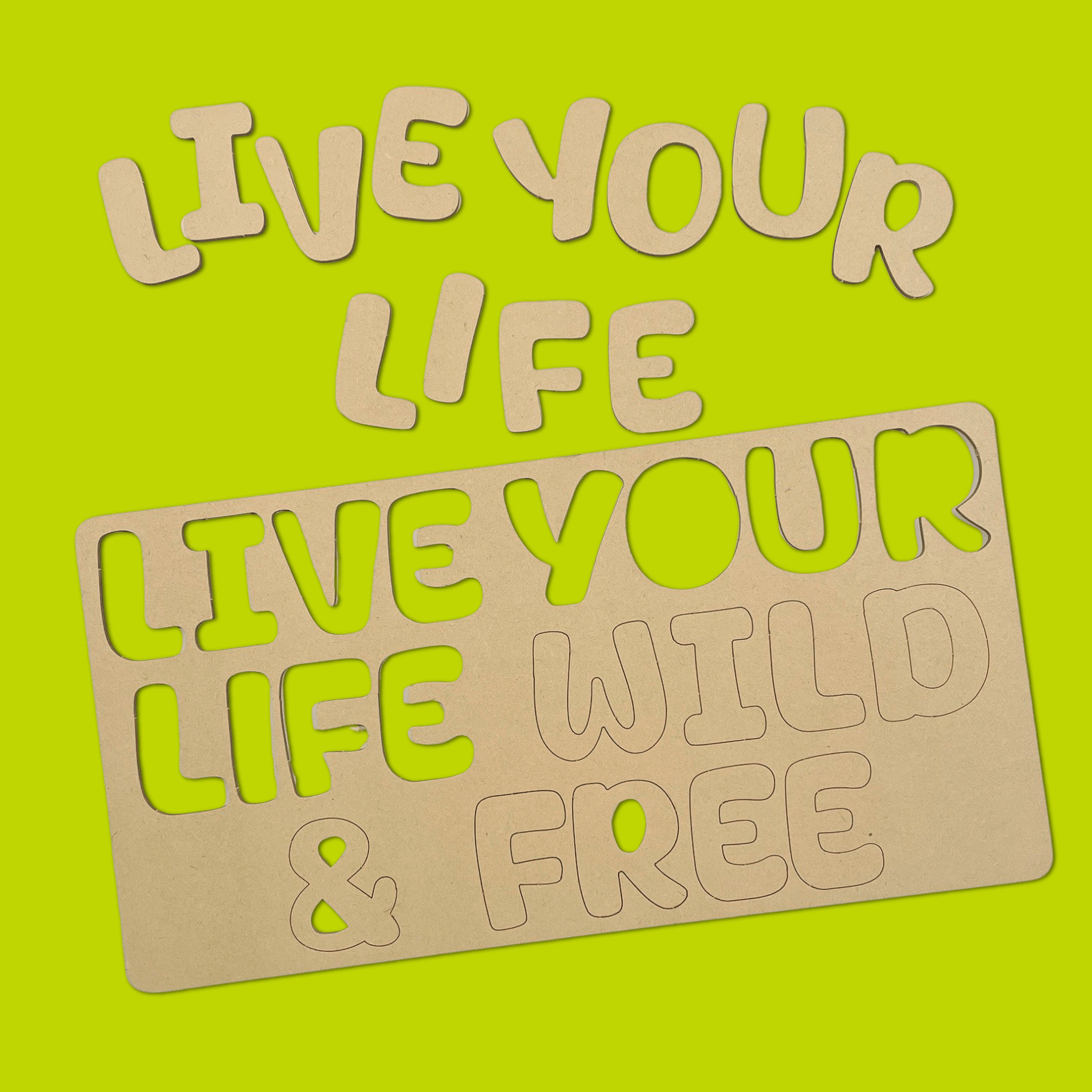 Live Your Life Wild &  Free Quote