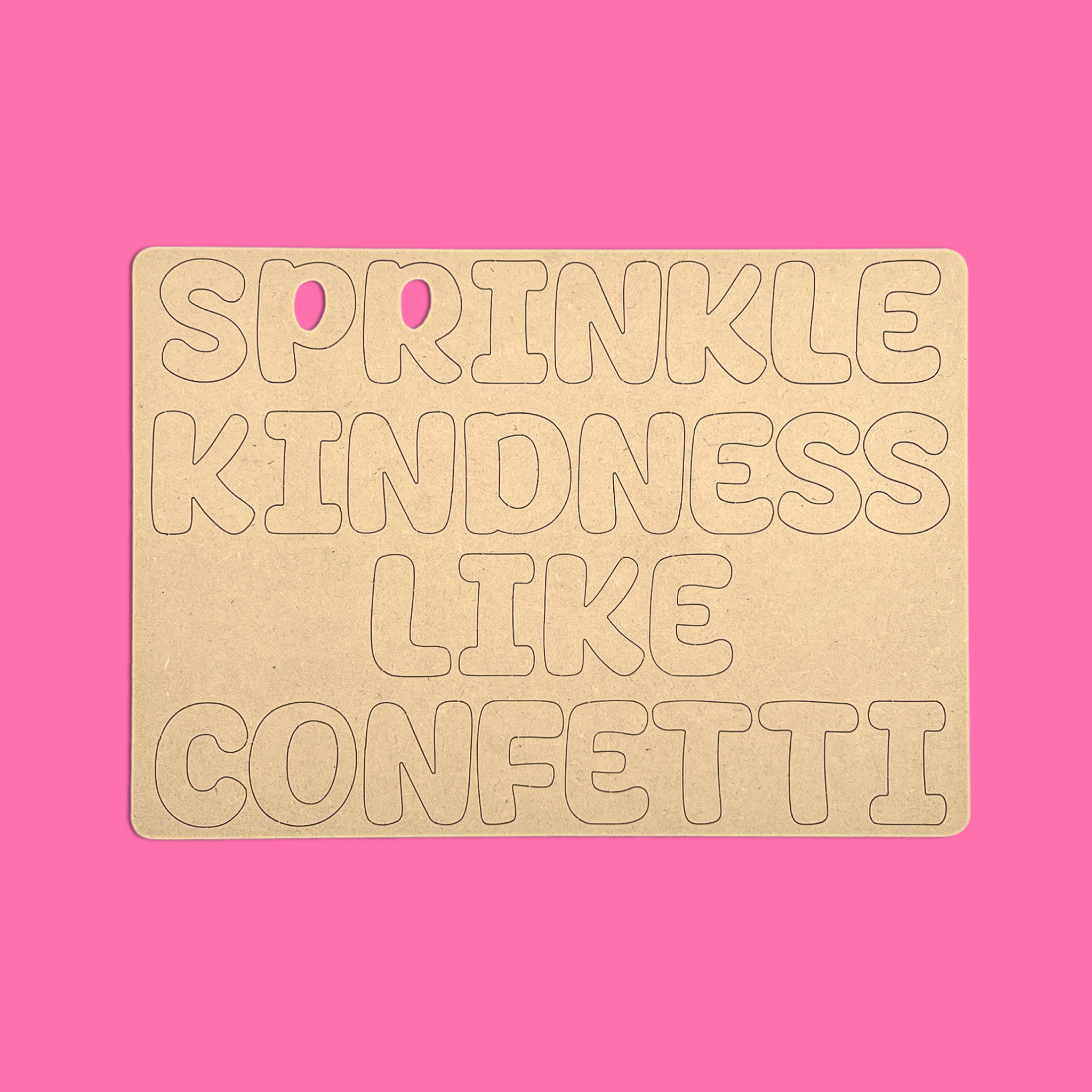 Sprinkle Kindness Like Confetti Quote