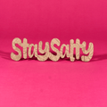 "Stay Salty" Engraved MDF Art Board