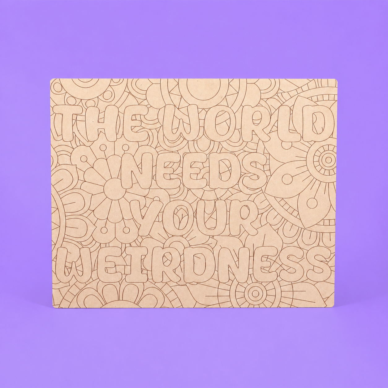 The World Needs Your Weirdness Engraved Quote Art Board
