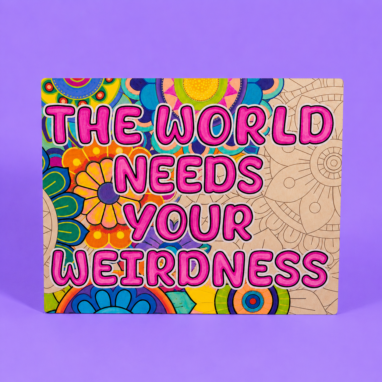 The World Needs Your Weirdness Engraved Quote Art Board