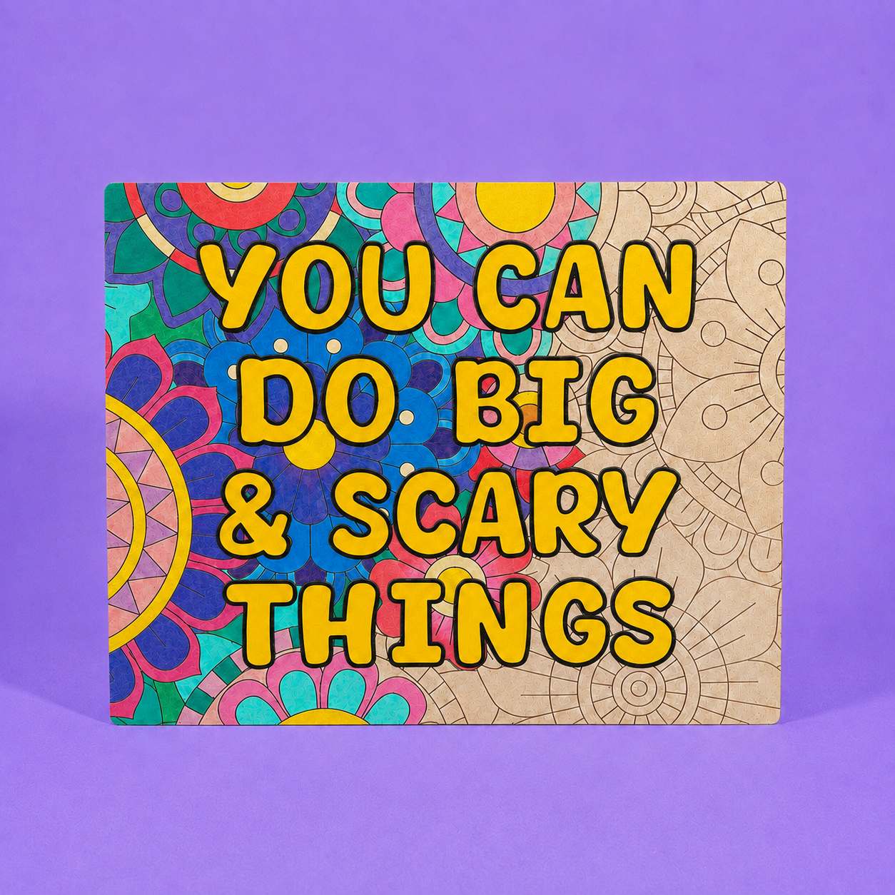 You Can Do Big & Scary Things Engraved Quote Art Board